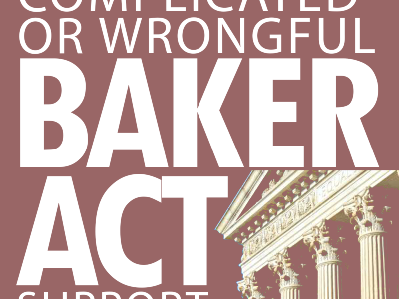 Complicated & Wrongful Baker Act Support